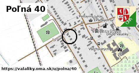 Poľná 40, Valaliky