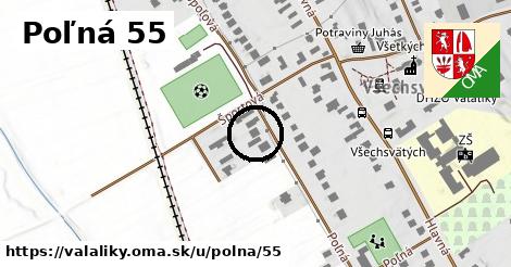 Poľná 55, Valaliky