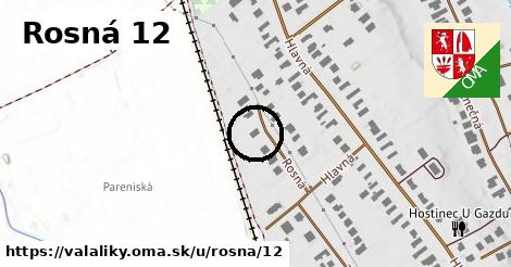 Rosná 12, Valaliky