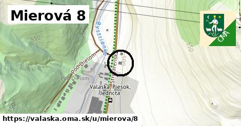 Mierová 8, Valaská