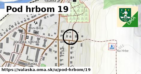 Pod hrbom 19, Valaská