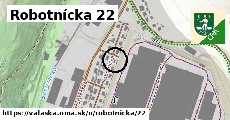 Robotnícka 22, Valaská