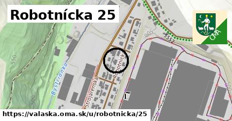 Robotnícka 25, Valaská