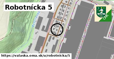 Robotnícka 5, Valaská