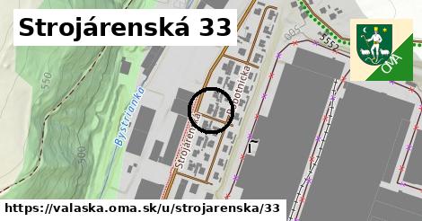 Strojárenská 33, Valaská