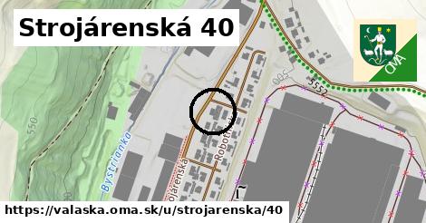 Strojárenská 40, Valaská