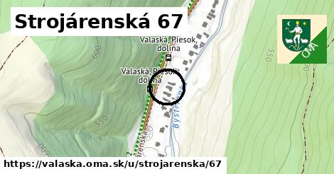 Strojárenská 67, Valaská