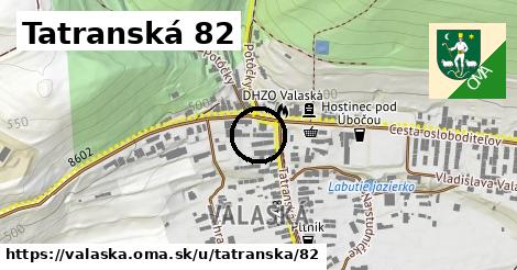 Tatranská 82, Valaská