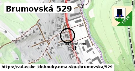 Brumovská 529, Valašské Klobouky