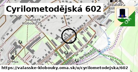 Cyrilometodějská 602, Valašské Klobouky