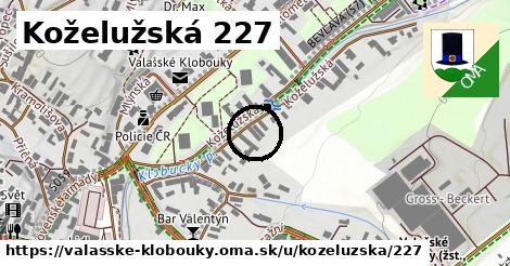 Koželužská 227, Valašské Klobouky