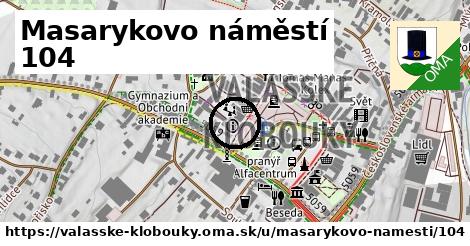 Masarykovo náměstí 104, Valašské Klobouky