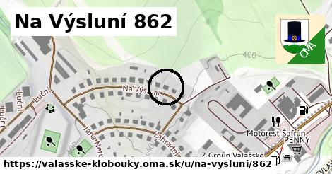 Na Výsluní 862, Valašské Klobouky