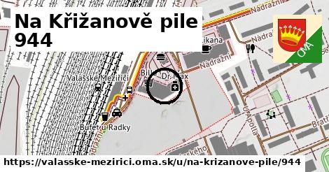 Na Křižanově pile 944, Valašské Meziříčí