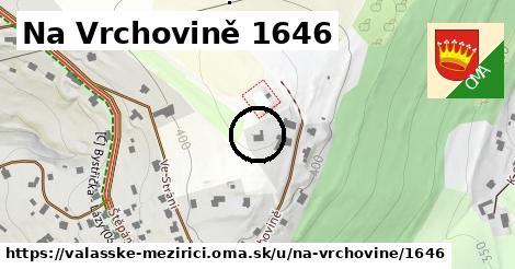 Na Vrchovině 1646, Valašské Meziříčí