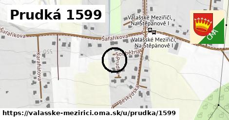 Prudká 1599, Valašské Meziříčí