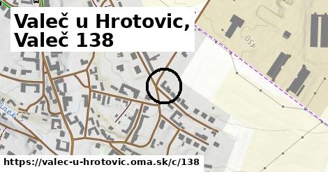 Valeč u Hrotovic, Valeč <span class="supisne">138</span>
