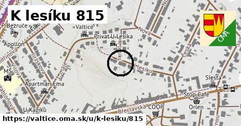 K lesíku 815, Valtice