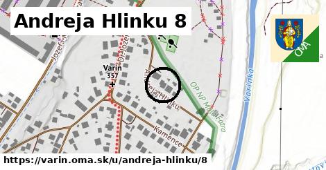 Andreja Hlinku 8, Varín