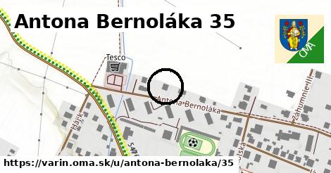 Antona Bernoláka 35, Varín