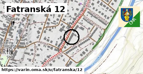 Fatranská 12, Varín