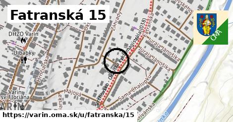 Fatranská 15, Varín