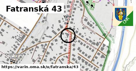 Fatranská 43, Varín