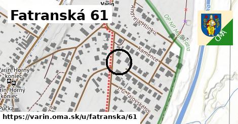 Fatranská 61, Varín