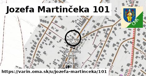 Jozefa Martinčeka 101, Varín