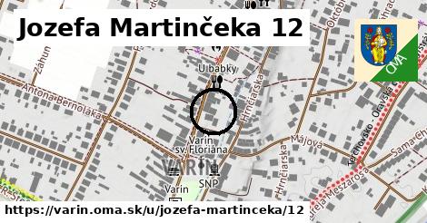 Jozefa Martinčeka 12, Varín