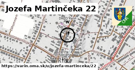 Jozefa Martinčeka 22, Varín