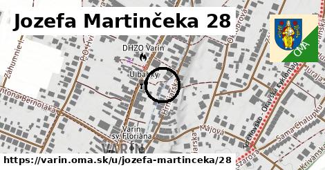 Jozefa Martinčeka 28, Varín