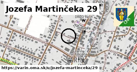 Jozefa Martinčeka 29, Varín