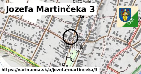 Jozefa Martinčeka 3, Varín