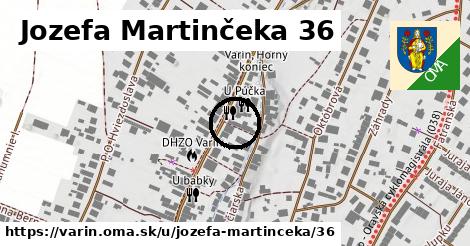 Jozefa Martinčeka 36, Varín