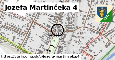 Jozefa Martinčeka 4, Varín