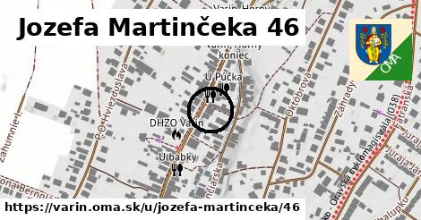 Jozefa Martinčeka 46, Varín