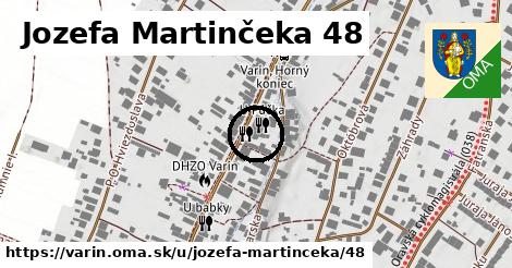 Jozefa Martinčeka 48, Varín