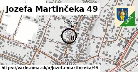Jozefa Martinčeka 49, Varín