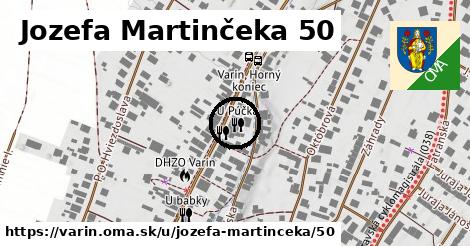 Jozefa Martinčeka 50, Varín