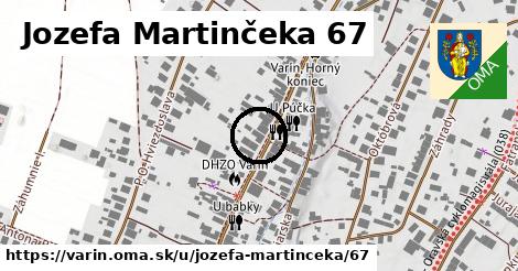 Jozefa Martinčeka 67, Varín