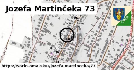 Jozefa Martinčeka 73, Varín
