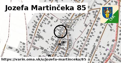 Jozefa Martinčeka 85, Varín