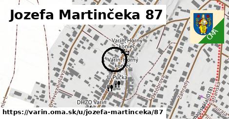 Jozefa Martinčeka 87, Varín