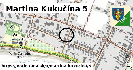 Martina Kukučína 5, Varín