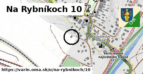 Na Rybníkoch 10, Varín