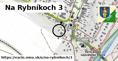 Na Rybníkoch 3, Varín