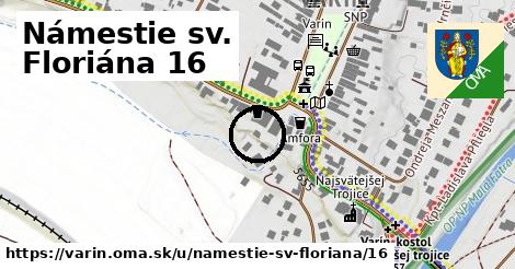 Námestie sv. Floriána 16, Varín