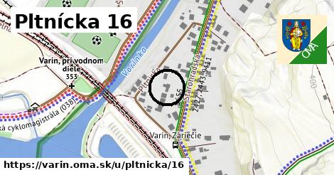 Pltnícka 16, Varín