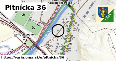 Pltnícka 36, Varín